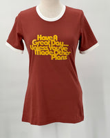 Have A Great Day Unless T-Shirt