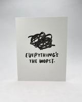 Everything's The Worst Card